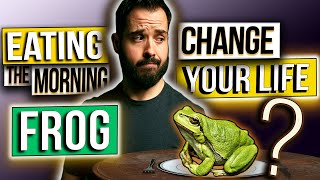 Information End Procrastination NOW | Using the EAT THAT FROG METHOD for Success Update