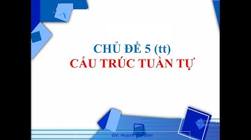 Cấu trúc tuần tự (tt) - Tin học 8