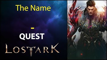 The Name - Quest - Lost Ark
