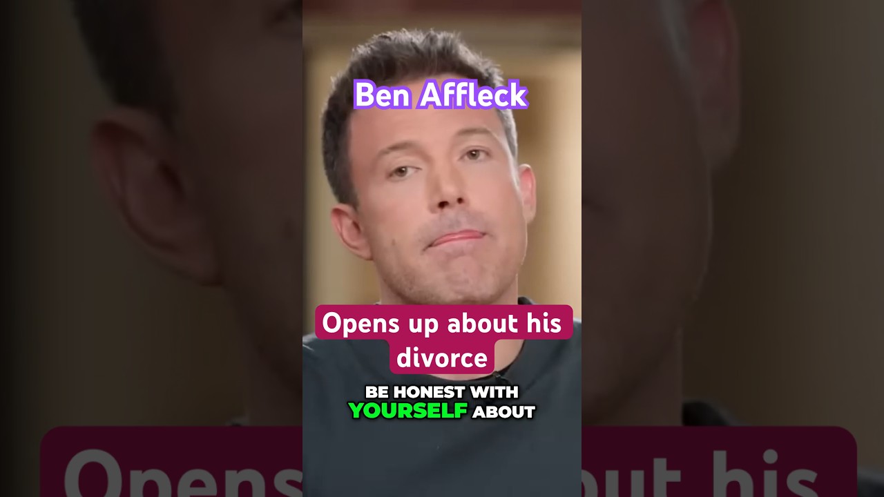 Ben Affleck opens up about his divorce 