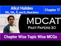 ✔ MDCAT Past Papers SN1 SN2 E1 E2 Reactions | MCQs Explained