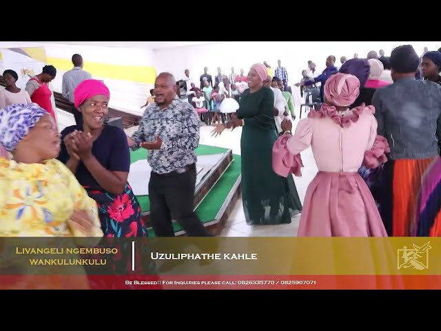 Uzuliphathe Kahle - Praise | Livangeli Ngembuso waNkulunkulu class=