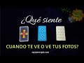 🥰 ¿Qué siente cuando te ve y/o ve tus fotos? 💕 TAROT INTERACTIVO