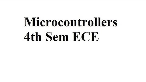 Lecture 1: Microcontrollers(Unit 2)