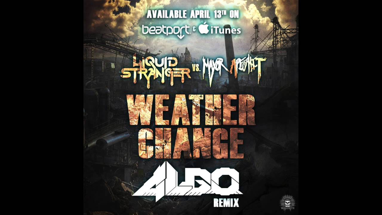 Liquid Stranger vs. Mayor Apeshit - Weather Change [Algo Remix] (Warpath)