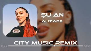 ALIZADE - ŞU AN ( City Music Remix )