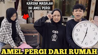 TENGAH MALAM AMEL PERGI DARI RUMAH SELAMANYA