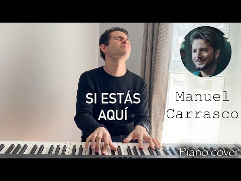 Manuel Carrasco - Si estás aquí (Piano Cover) | Iker Estalayo