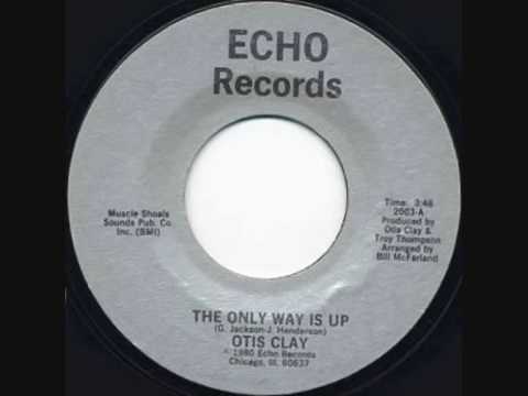 Otis Clay The Only Way Is Up