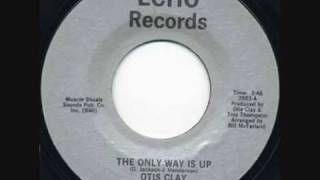 Video thumbnail of "Otis Clay The Only Way Is Up"