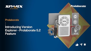 Introducing Version Explorer - Prolaborate 5.2 Feature