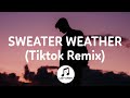 The Neighbourhood Sweater Weather TikTok Remix Lyrics
