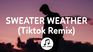The Neighbourhood - Sweater Weather (TikTok Remix) [Lyrics] Resimi