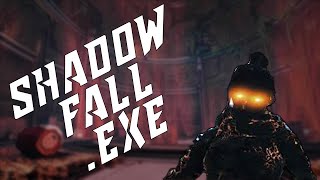 Shadowfall.exe