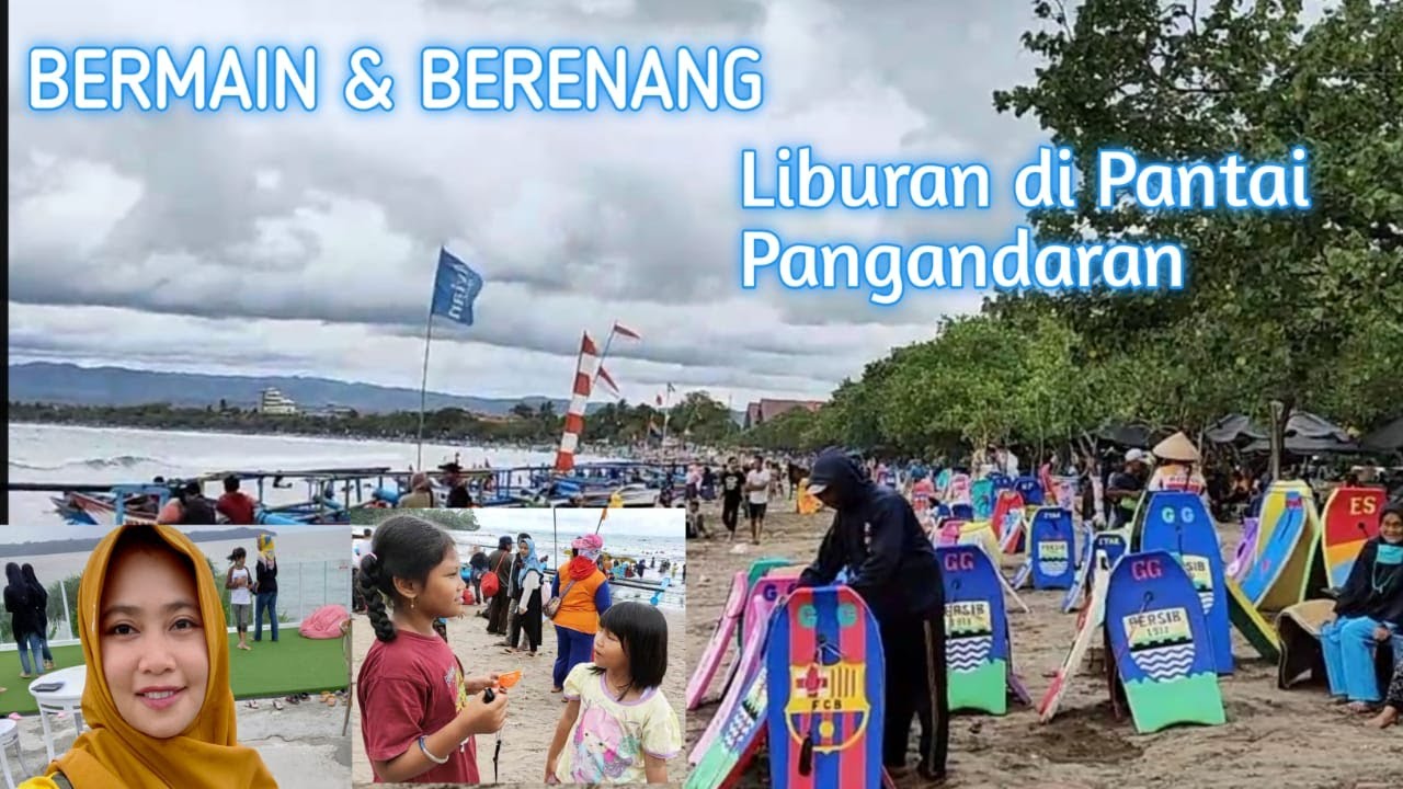 PANTAI PANGANDARAN TERKINI 2021 | LIBURAN KELUARGA | BERENANG DAN BERMAIN