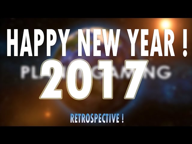 HAPPY NEW YEAR 2017 + RETROSPECTIVE !