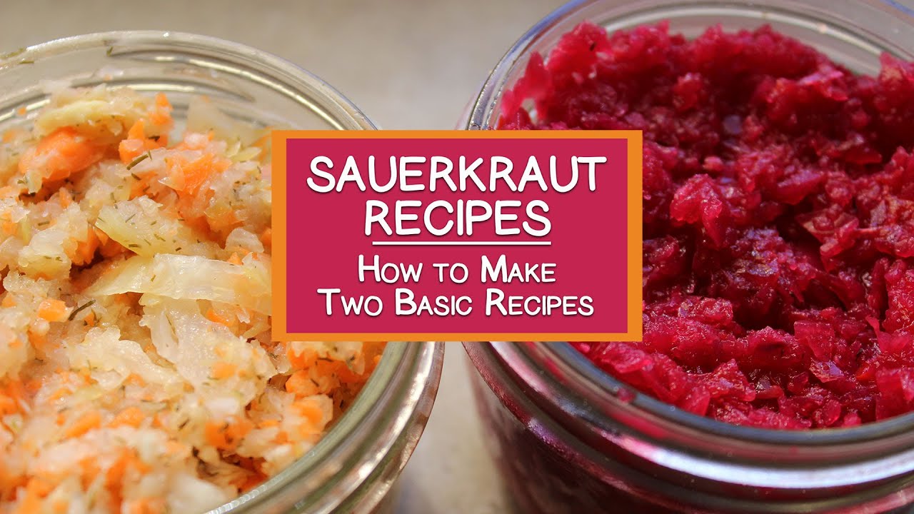 Sauerkraut Recipes, Tips on How to Make Sauerkraut with Two Basic