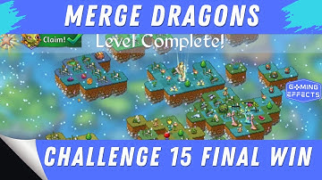 Merge Dragons Challenge 15 Walkthrough - Final Win