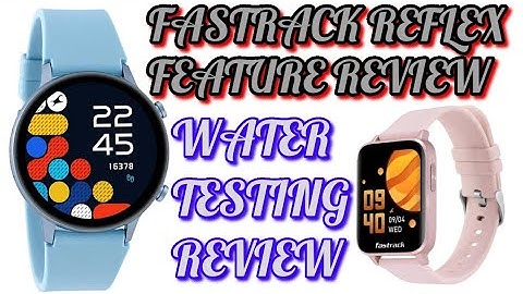 Fastrack Reflex Smart Watches || Feature Review on All Fastrack Reflex Articles #fullpackage