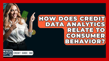 How Does Credit Data Analytics Relate To Consumer Behavior? - CreditGuide360.com