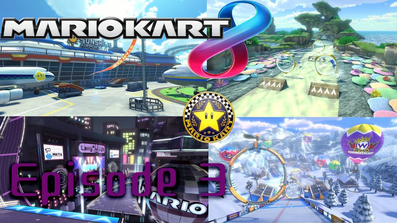 Mario Kart 8 - Episode 3 Star Cup