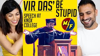 VIR DAS | BE STUPID | Comedian gives Speech at Knox College | REACTION!!