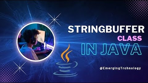 StringBuffer class in Java 1/2