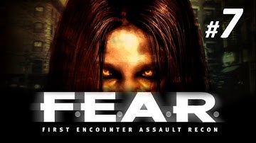 F.E.A.R (First Encounter Assault Recon) - First Time (Blind) Playthrough - Part 7
