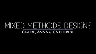 Mixed Methods Research - Claire, Anna, Catherine
