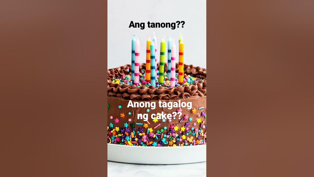 ang-tanong-anong-tagalog-ng-cake-youtube