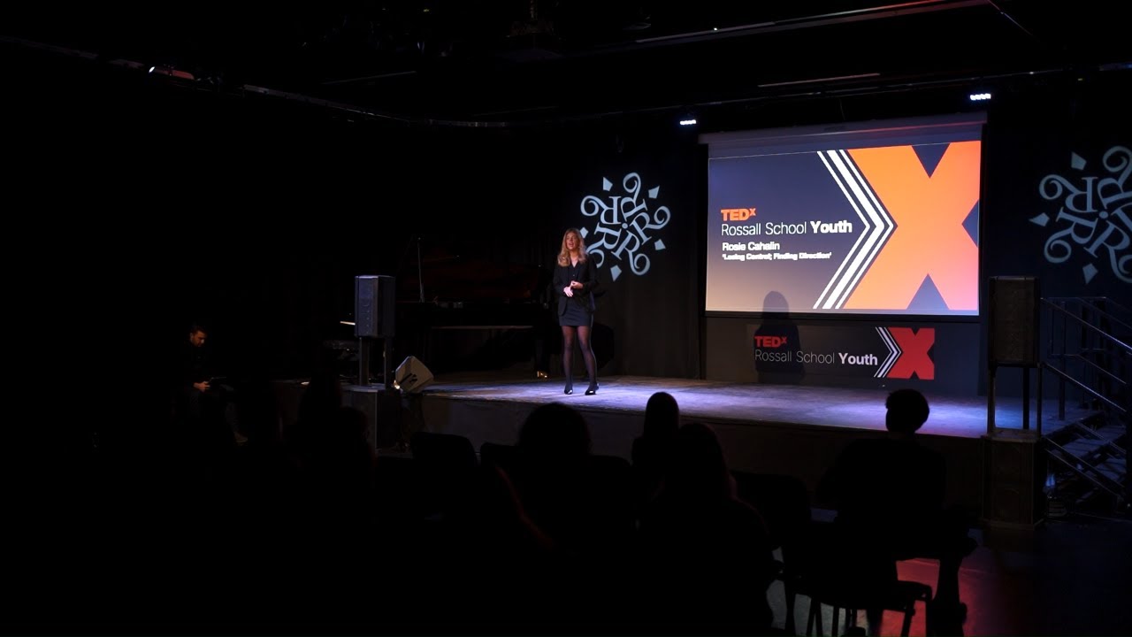 'Losing Control; Finding Direction' | Rosie Cahalin | TEDxRossall School