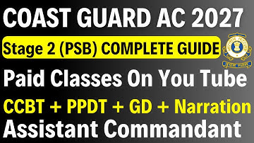 Indian Coast Guard AC 2027 | PSB Stage 2 Complete Preparation — CCBT Test, PPDT , Story Writing & GD