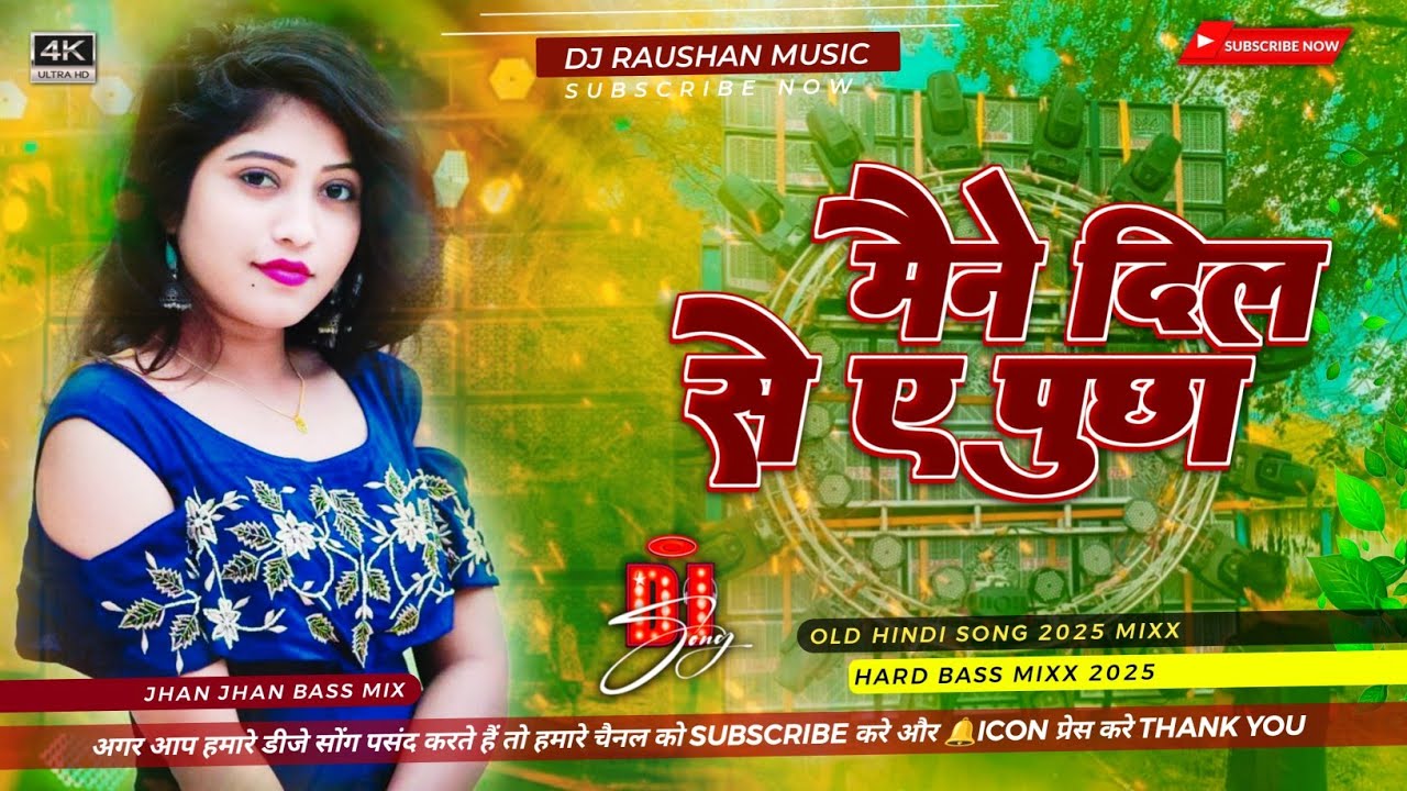 #Jhan Jhan Bass || Maine Dil Se Yeh Poocha Dj Raushan Music || Udit Narayan Hindi Song || Dj Remix