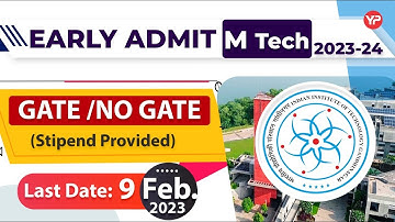 Early Admit MTech forms are out 2023-24 | IIT Gandhinagar | Last Date to apply 9 Feb | PGC 2023