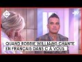 Le champion de lautodtestation  robbie williams est dans c  vous  12092022