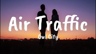 Owl City - Air Traffic (Lyrics)