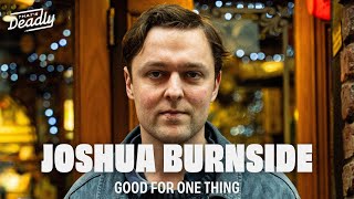 Joshua Burnside - Good For One Thing. Live in The Duke of York | That's Deadly Unplugged