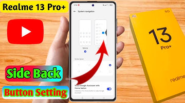 realme 13 pro plus side back button, realme 13 pro plus side back setting