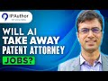 Will AI take away patent attorney jobs