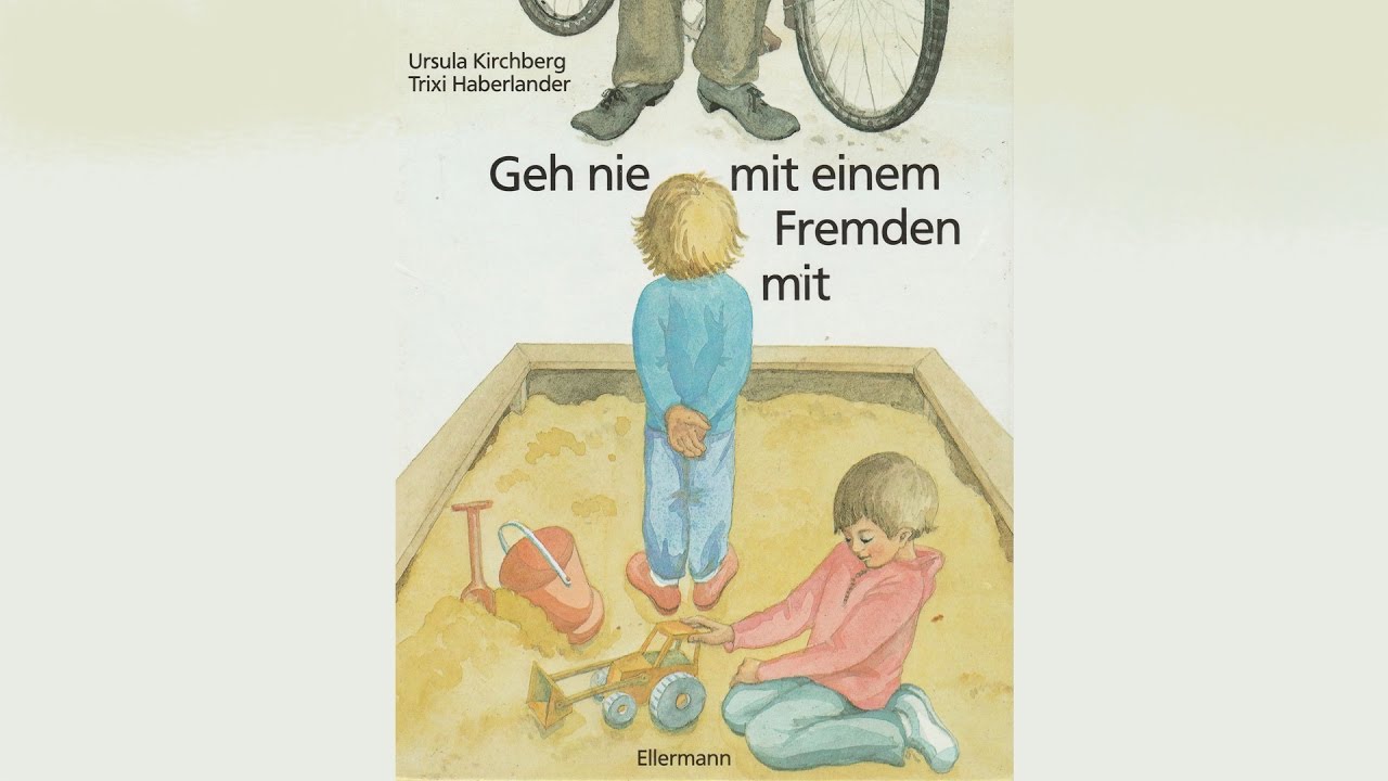 [Schnucke liest vor] Geh nie mit einem Fremden mit