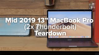 13" MacBook Pro Mid 2019  (2x Thunderbolt) Teardown!