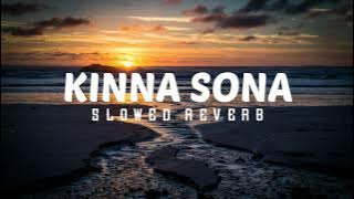 Kinna Sona|slowed reverb|