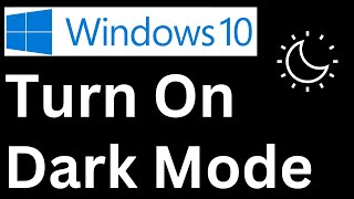 How to Turn On Dark Mode on Windows 10 PC and Laptop - Easy to Follow