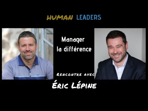 La DIFFÉRENCE EST UNE RICHESSE - entretien avec Eric Lépine