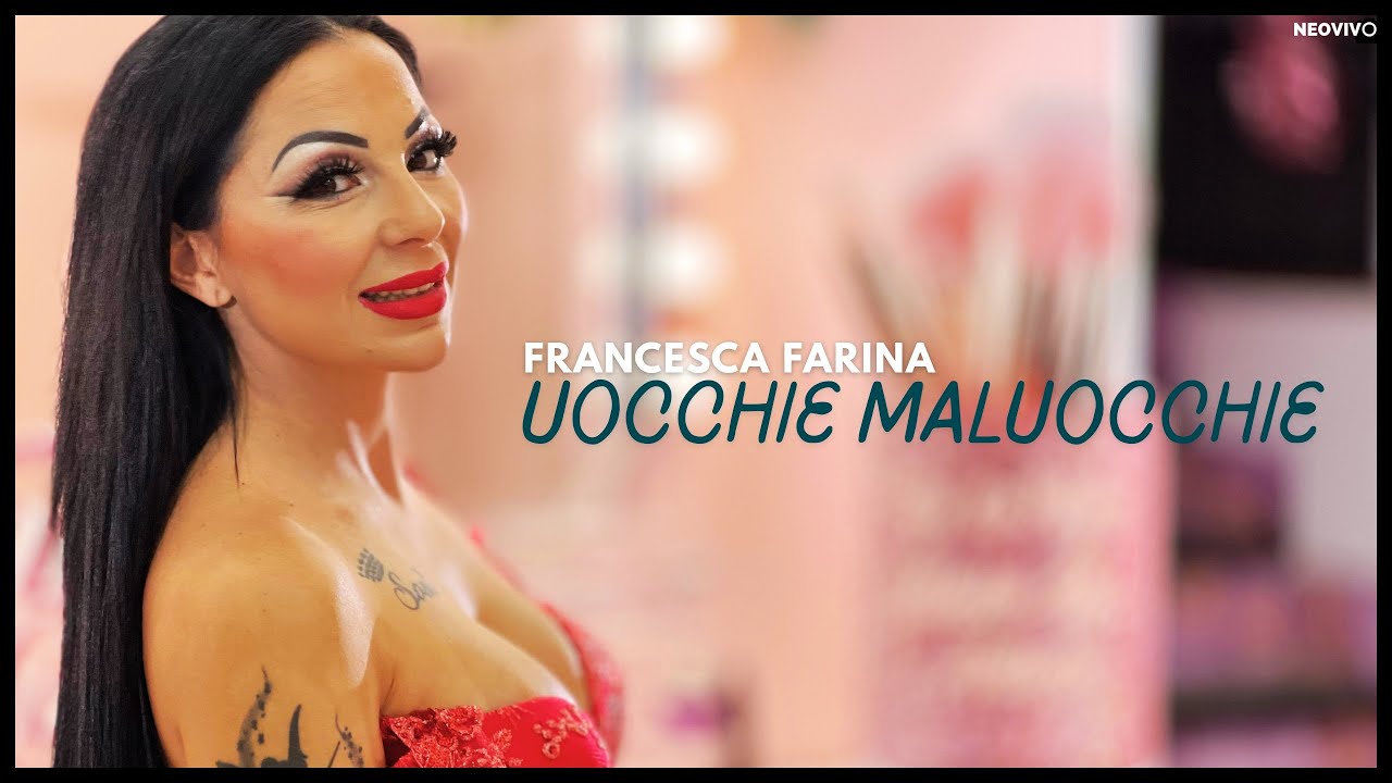 Francesca Farina - Uocchie Maluocchie (Video Ufficiale 2025)