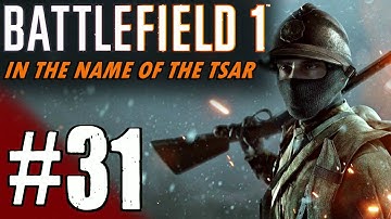 Battlefield 1: In The Name Of The Tsar - Multiplayer Gameplay #31 Operation - Red Tide