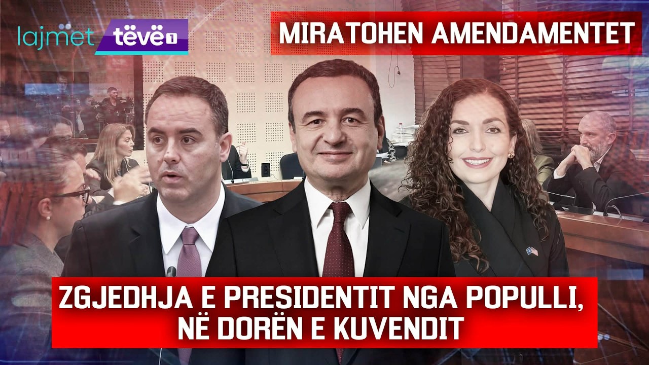 Lajmet Qendrore 20:00 - MIRATOHEN AMENDAMENTET -  KUVENDI VENDOS A ZGJIDHET PRESIDENTI NGA POPULLI
