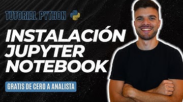 01 - Instalación de Python y Jupyter Notebook | Tutorial Análisis de Datos en Python