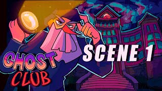 GHOST CLUB OPENING (Pilot)