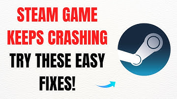 Steam Game Keeps Crashing? Try These Easy Fixes – Full Guide